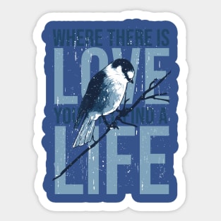 Vogel - Where There Is Love - Saying Sticker